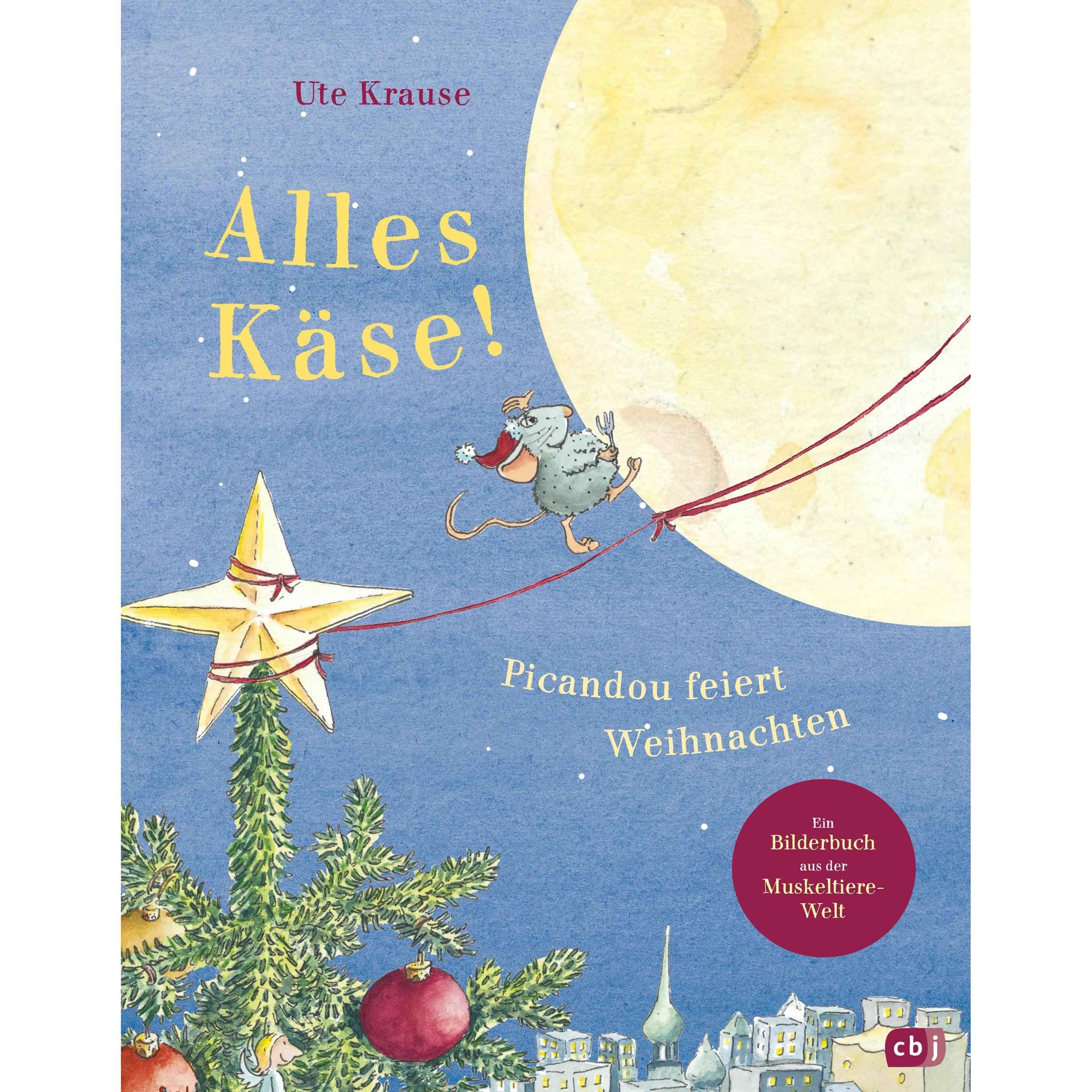 Alles Käse! Picandou feiert Weihnachten, Kinderbücher von Ute Krause