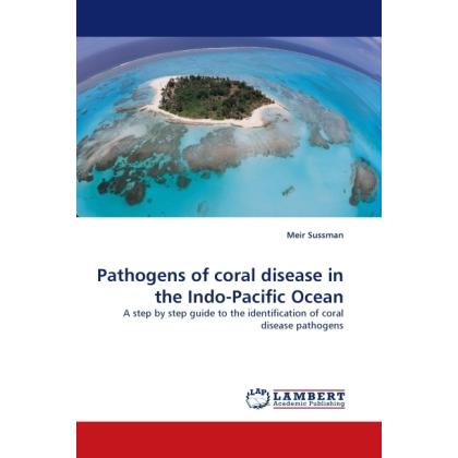 Thumbnail - Pathogens of coral disease in the Indo-Pacific Ocean, Fachbücher von Meir Sussman