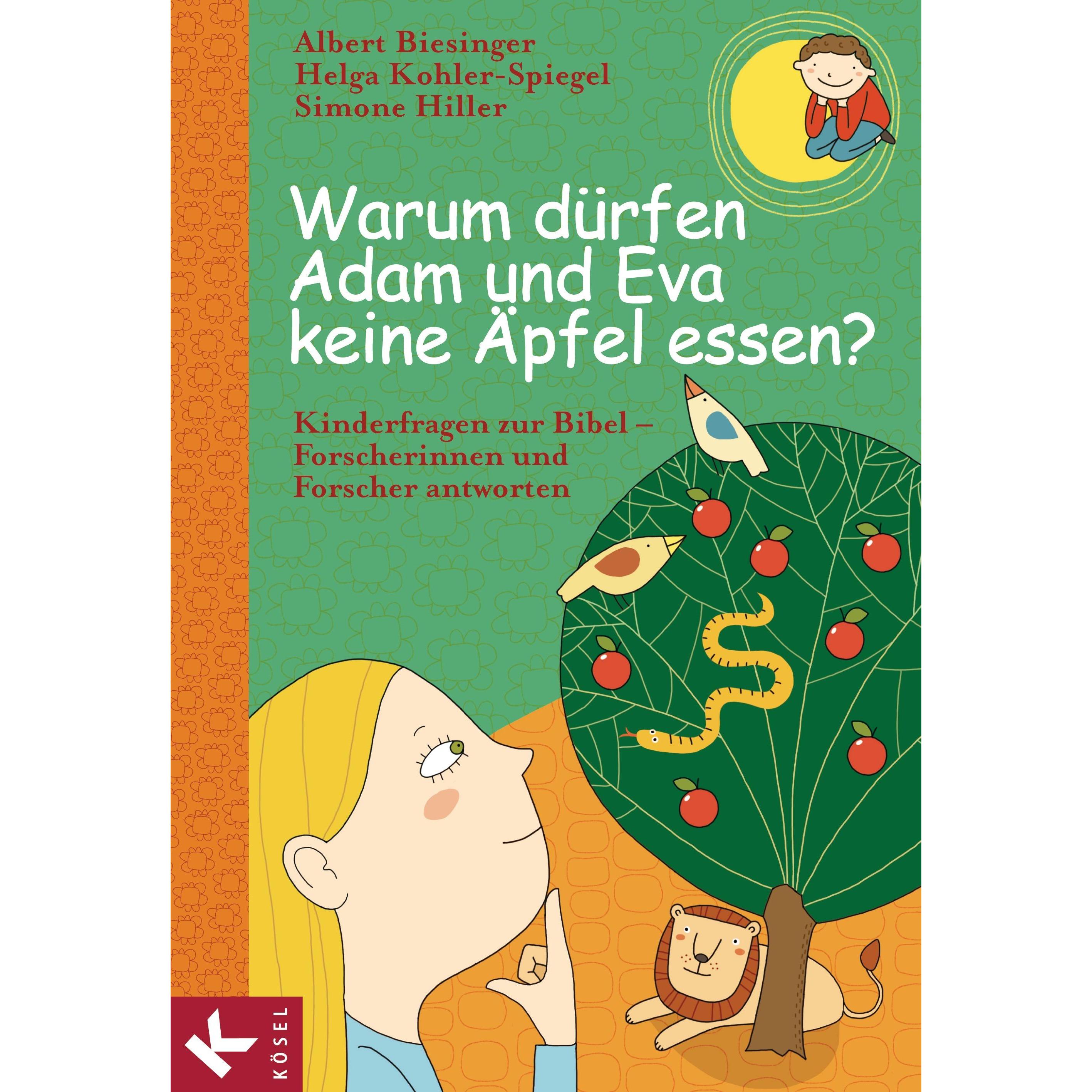 Warum dürfen Adam und Eva keine Äpfel essen?, Kinderbücher von Simone Hiller, Helga Kohler-Spiegel, Mascha Greune, Alber...