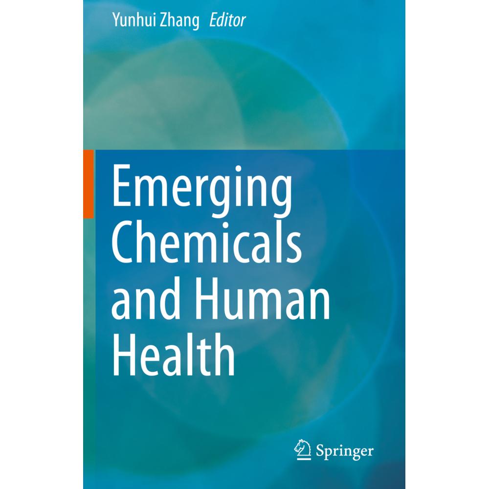 Emerging Chemicals and Human Health, Fachbücher von Yunhui Zhang