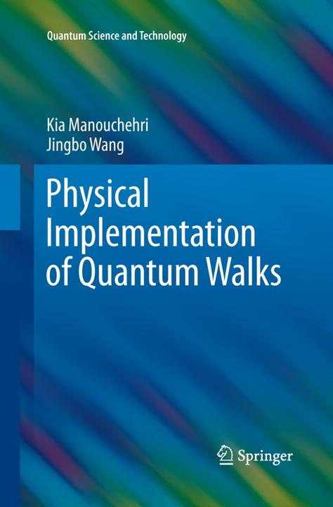 Immagine prodotto Physical Implementation of Quantum Walks (Jingbo Wang, Kia Manouchehri, 2015)