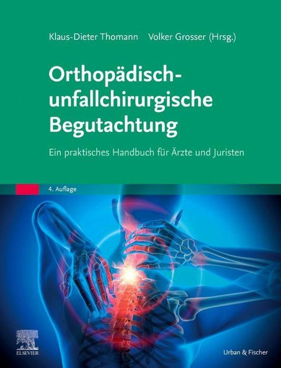 Orthopädisch-unfallchirurgische Begutachtung (German, Klaus-Dieter Thomann, Volker Grosser, 2026)