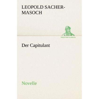 Der Capitulant, Belletristik von Leopold von Sacher-Masoch