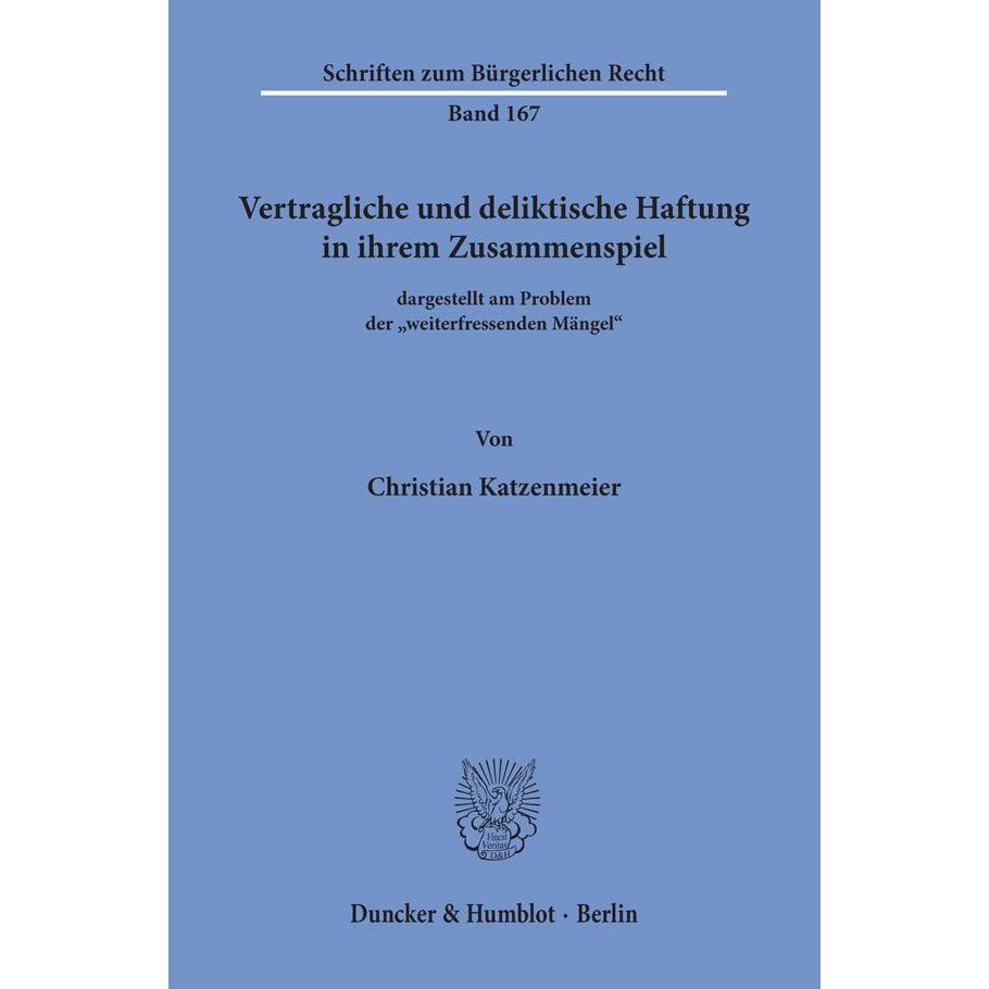 Vertragliche und deliktische Haftung in ihrem Zusammenspiel, Fachbücher von Christian Katzenmeier