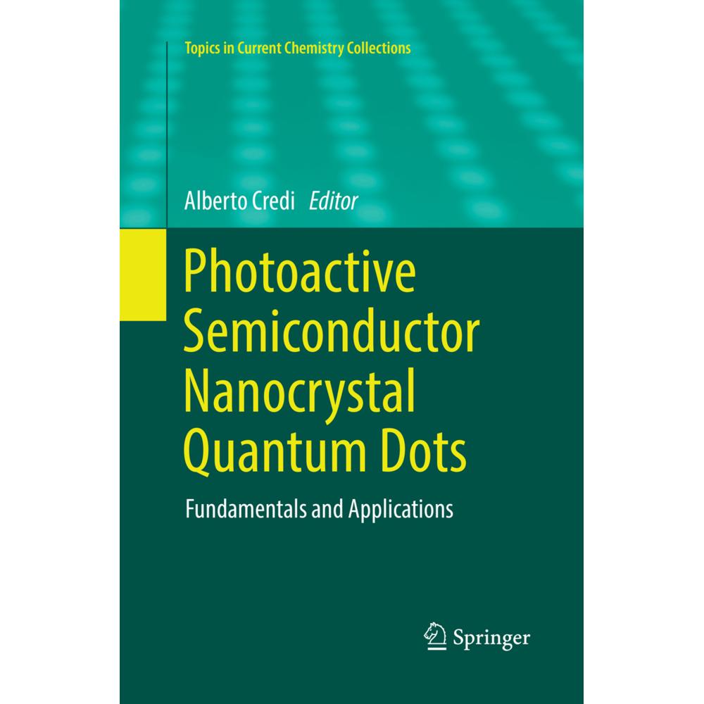 Photoactive Semiconductor Nanocrystal Quantum Dots, Fachbücher von Alberto Credi