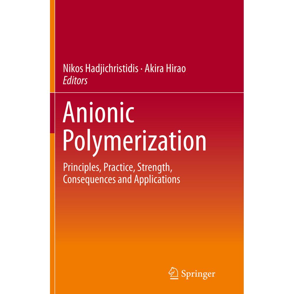 Anionic Polymerization, Fachbücher von Nikos Hadjichristidis, Akira Hirao