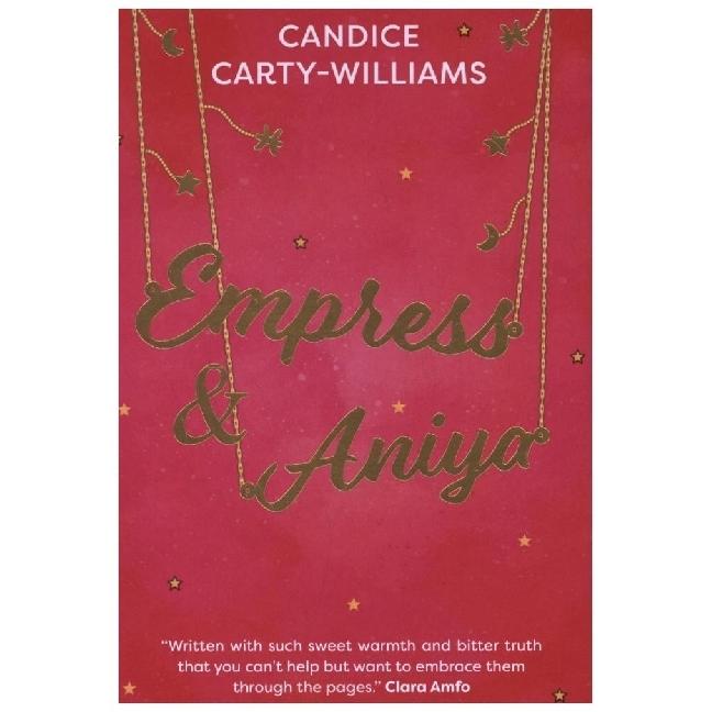 Carty-Williams:Empress and Aniya, Kinderbücher von Candice Carty-Williams