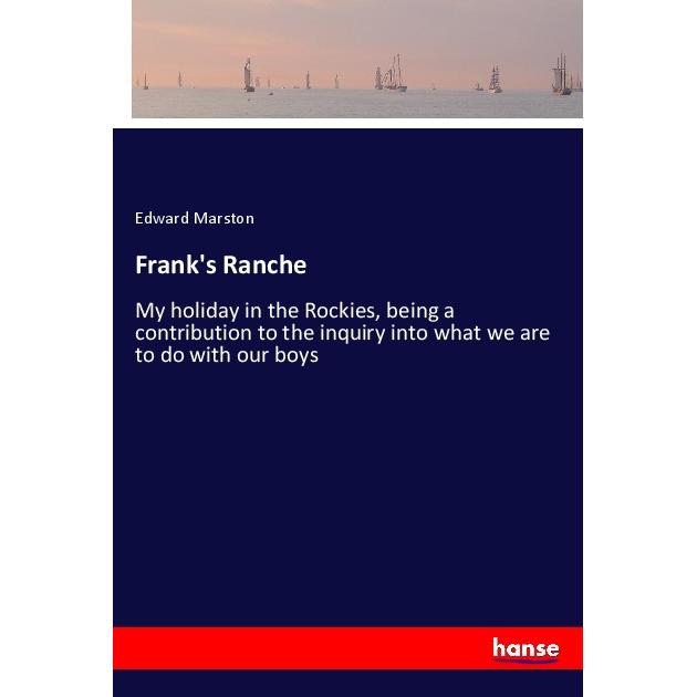 Frank's Ranche, Belletristik von Edward Marston