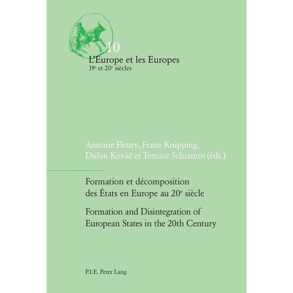 Formation et décomposition des États en Europe au 20e siècle / Formation and Disintegration of Europ, Fachbücher von Ant...
