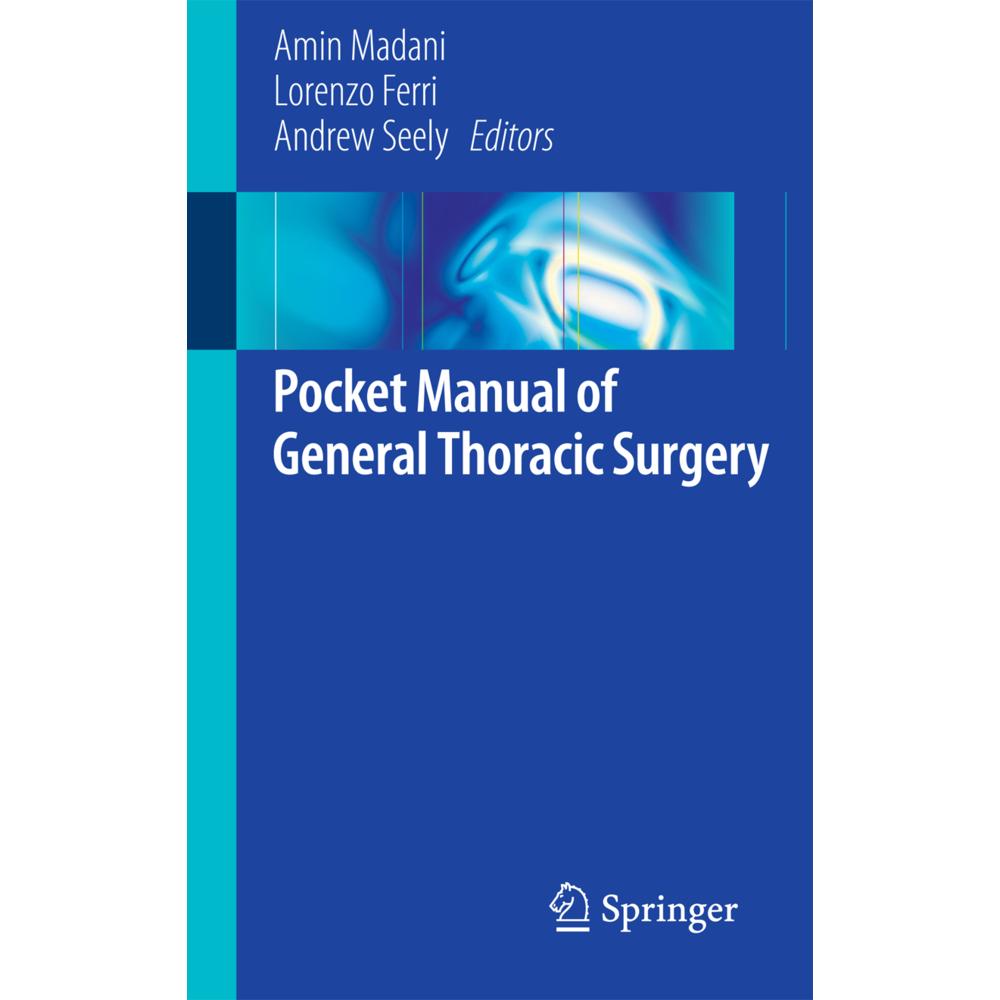 Pocket Manual of General Thoracic Surgery, Fachbücher von Lorenzo Ferri, Amin Madani, Andrew Seely