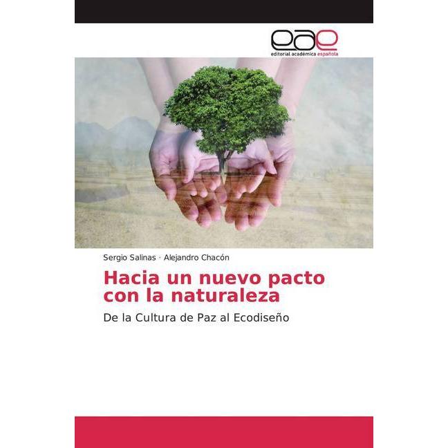 Hacia un nuevo pacto con la naturaleza, Fachbücher von Alejandro Chacón, Sergio Salinas