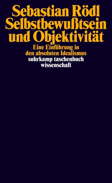 Produktbild Selbstbewusstsein und Objektivität (Deutsch, Sebastian Rödl, 2019)
