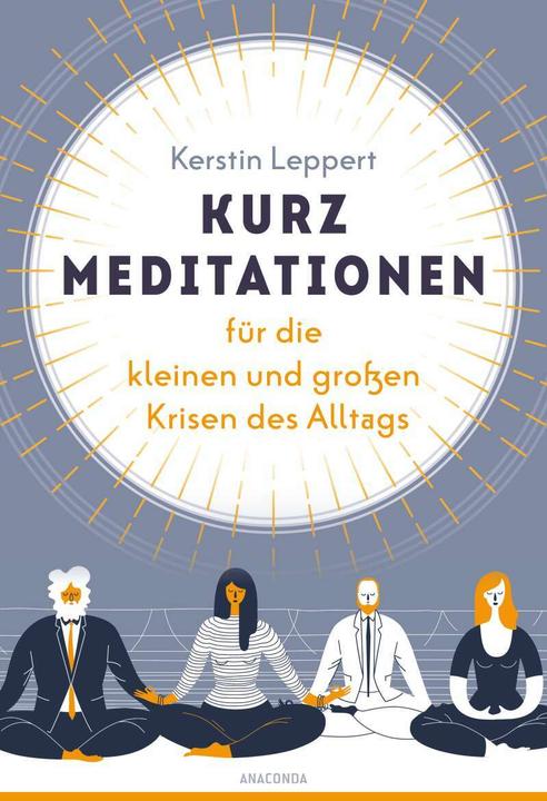 Image du produit Kurz-Meditationen für die kleinen und grossen Krisen des Alltags (Allemand, Kerstin Leppert, 2022)