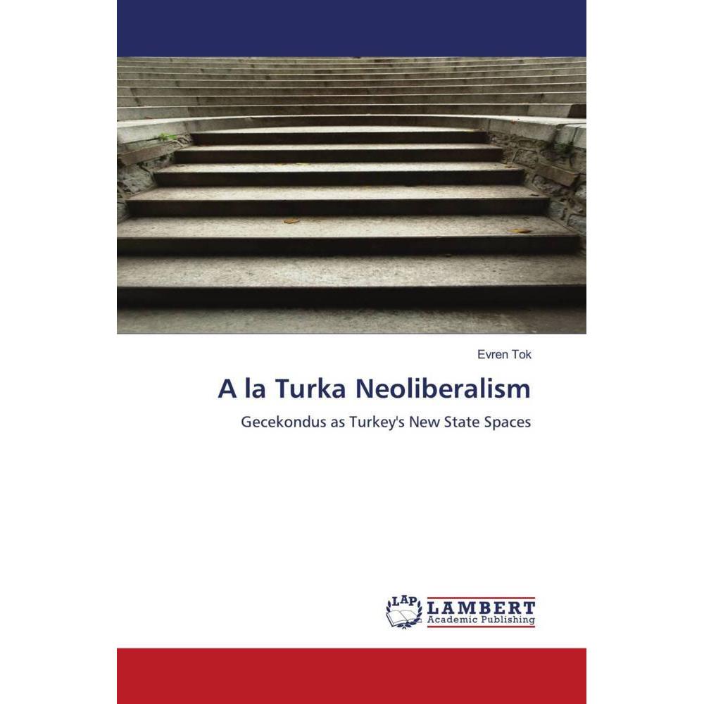 A la Turka Neoliberalism, Fachbücher
