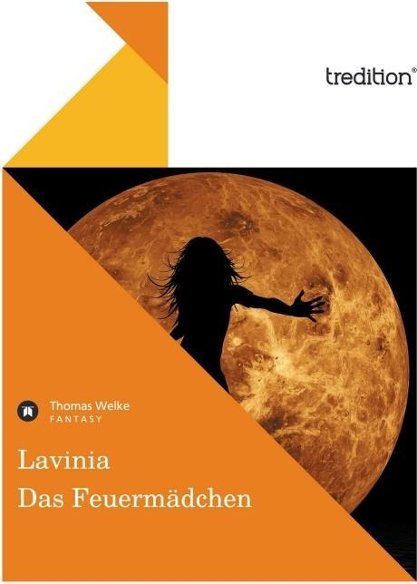 Produktbild Lavinia - Das Feuermädchen (Deutsch, Thomas Welke, 2011)