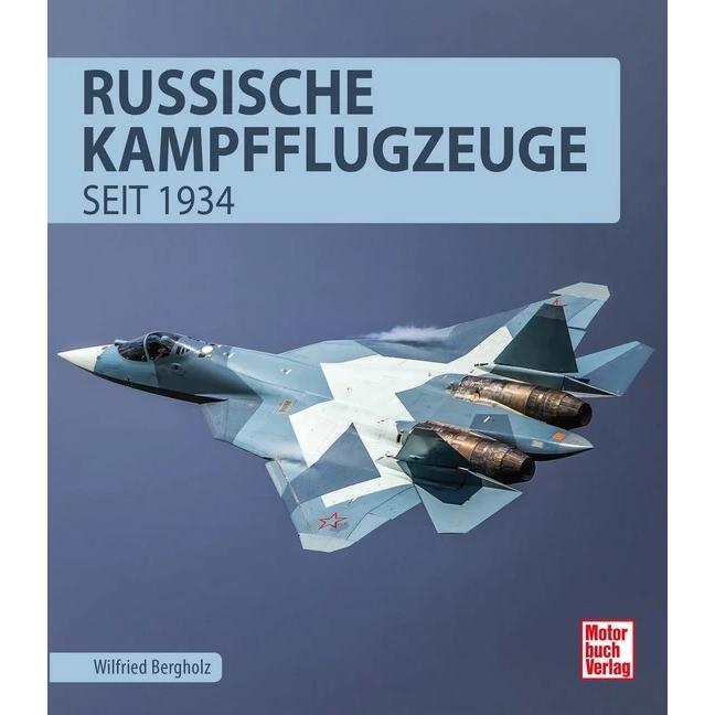 Russische Kampfflugzeuge, Ratgeber von Wilfried Bergholz
