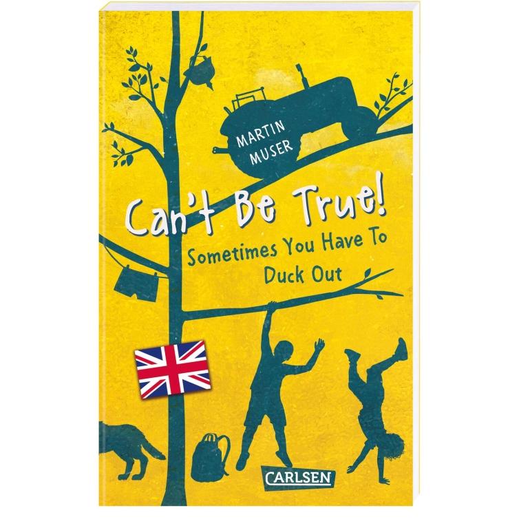 Kannawoniwasein: Can't Be True! Sometimes You Have to Duck Out (Englische Ausgabe mit, Kinderbücher von Chantal Wright, ...