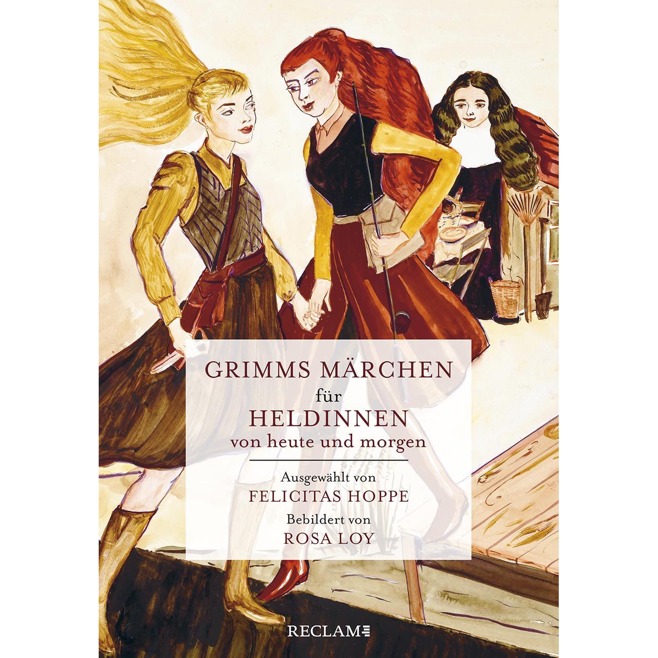 Grimms Märchen für Heldinnen von heute und morgen, Belletristik von Brüder Grimm