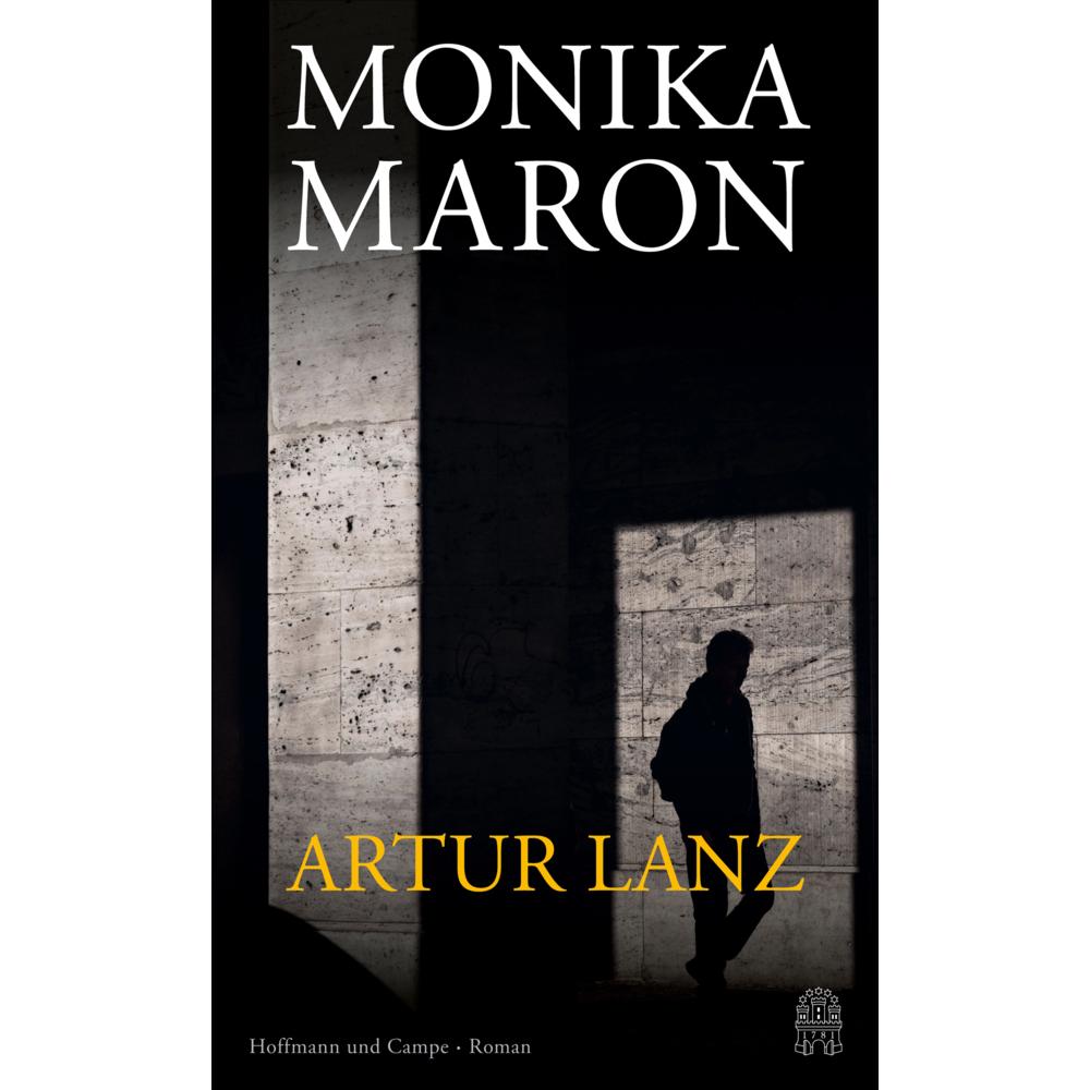 Artur Lanz, Belletristik von Monika Maron