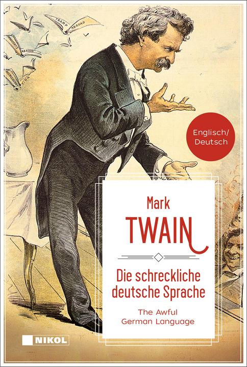 Produktbild Die schreckliche deutsche Sprache /The Awful German Language (Deutsch, Mark Twain, 2009)