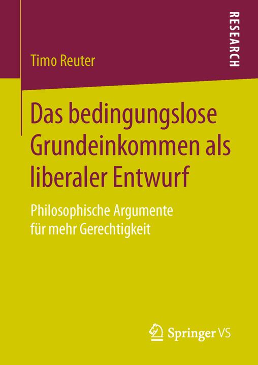 Produktbild Das bedingungslose Grundeinkommen als liberaler Entwurf (Deutsch, Timo Reuter, 2016)