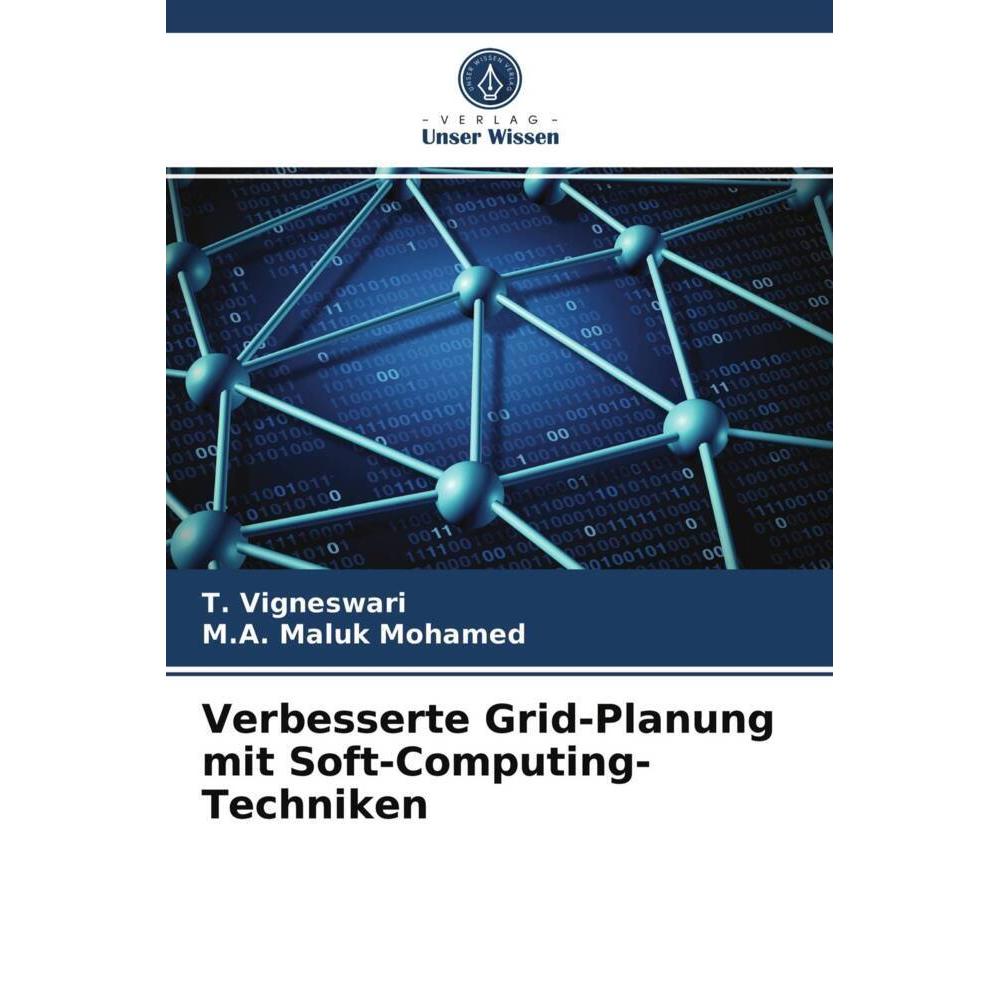 Verbesserte Grid-Planung mit Soft-Computing-Techniken, Fachbücher von M.A. Maluk Mohamed, T. Vigneswari