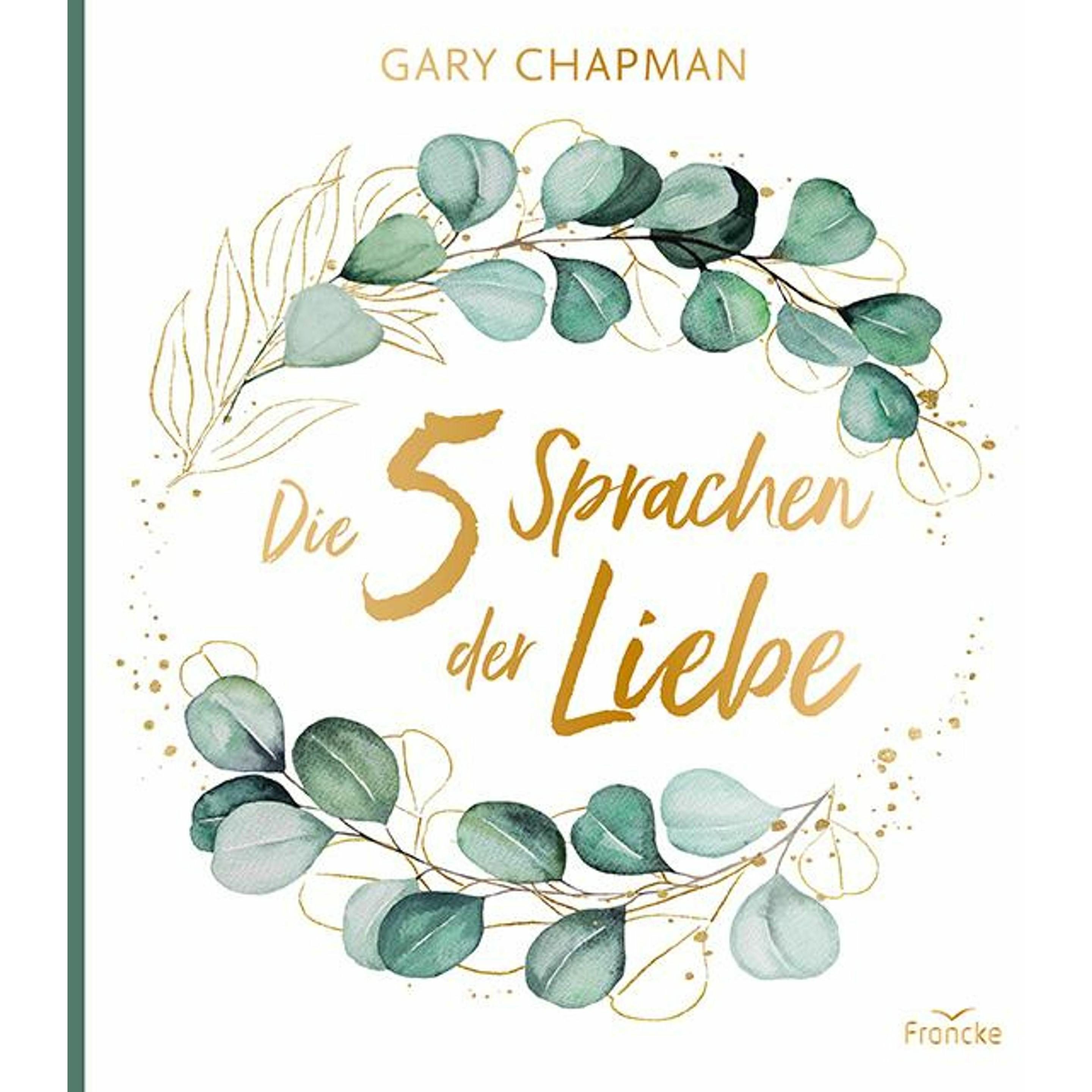 Die fünf Sprachen der Liebe, Belletristik von Gary Chapman