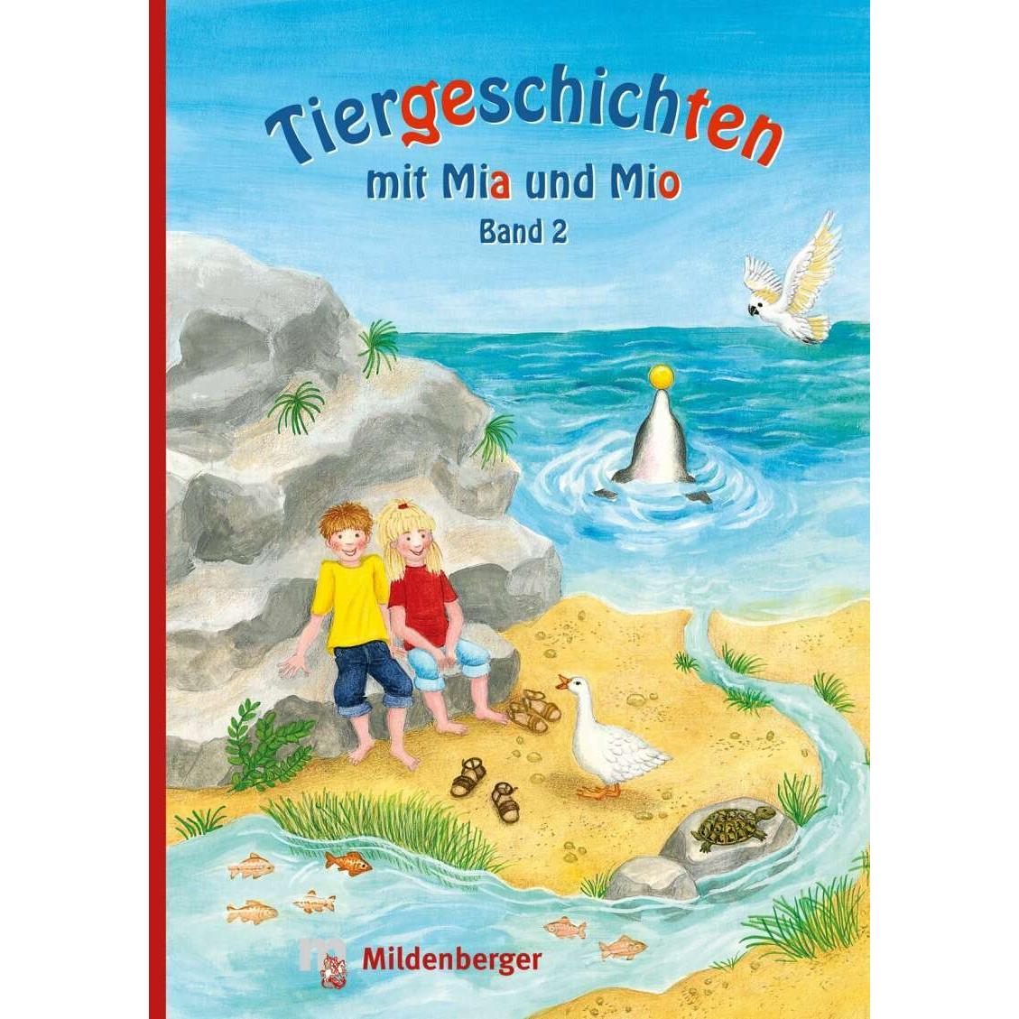 Tiergeschichten mit Mia und Mio - Band 2, Schulbücher von Bettina Erdmann, Ingrid Hecht