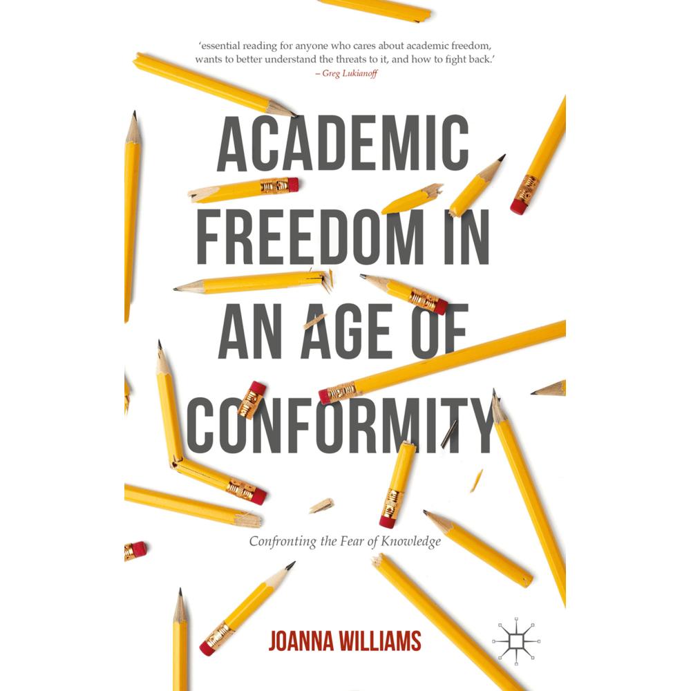 Academic Freedom in an Age of Conformity, Sachbücher von Joanna Williams