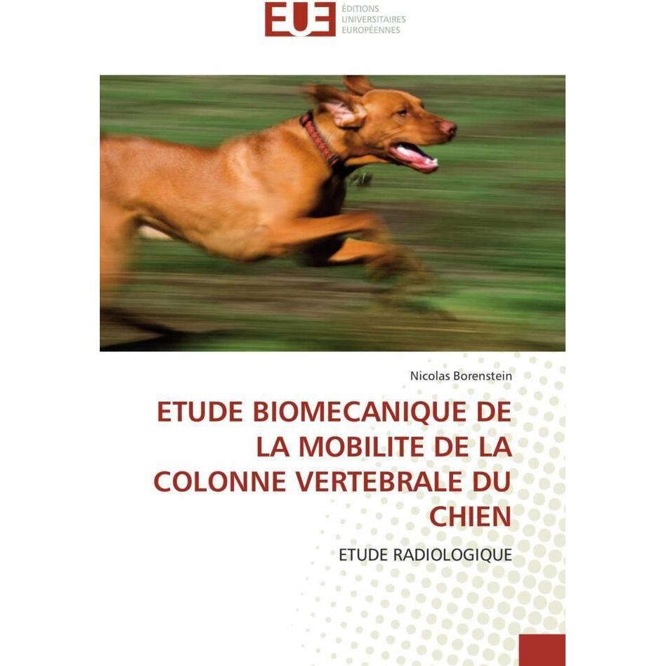 Etude Biomecanique De La Mobilite De La Colonne Vertebrale Du Chien, Fachbücher von Nicolas Borenstein