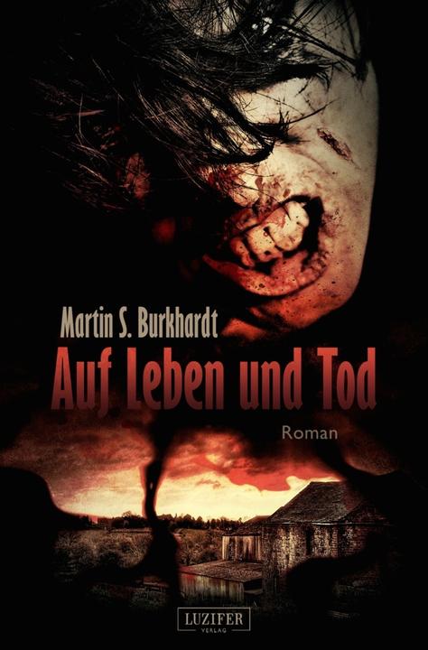 Produktbild Auf Leben und Tod (Deutsch, Martin S. Burkhardt, 2015)