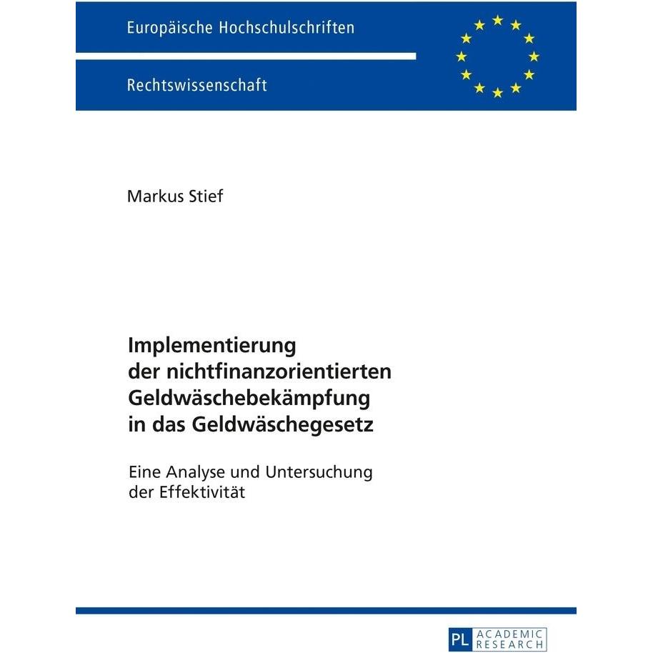 Implementierung der nichtfinanzorientierten Geldwäschebekämpfung in das Geldwäschegesetz, Fachbücher von Markus Stief