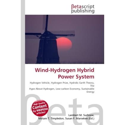 Wind-Hydrogen Hybrid Power System, Fachbücher von Susan F. Marseken, Lambert M. Surhone, Miriam T. Timpledon