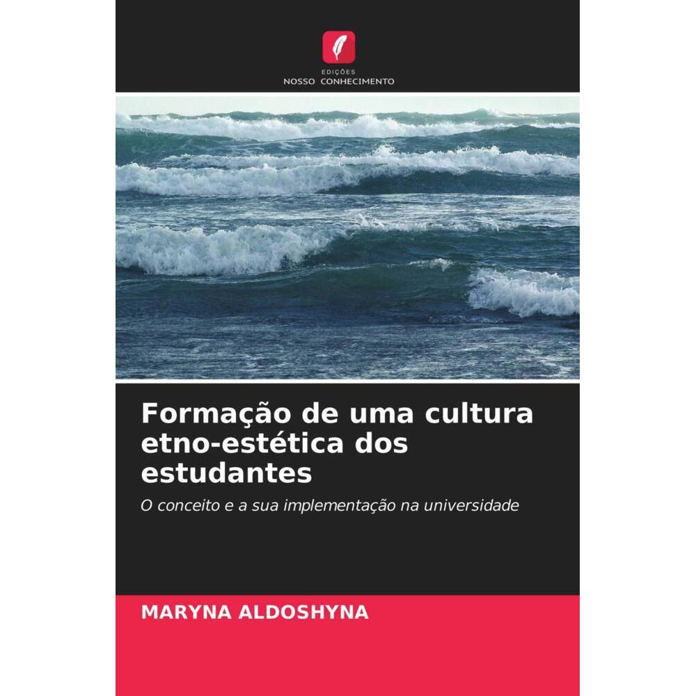 Formação de uma cultura etno-estética dos estudantes, Fachbücher von MARYNA ALDOSHYNA