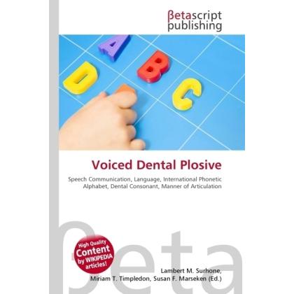 Thumbnail - Voiced Dental Plosive, Fachbücher von Lambert M. Surhone, Miriam T. Timpledon, Susan F. Marseken