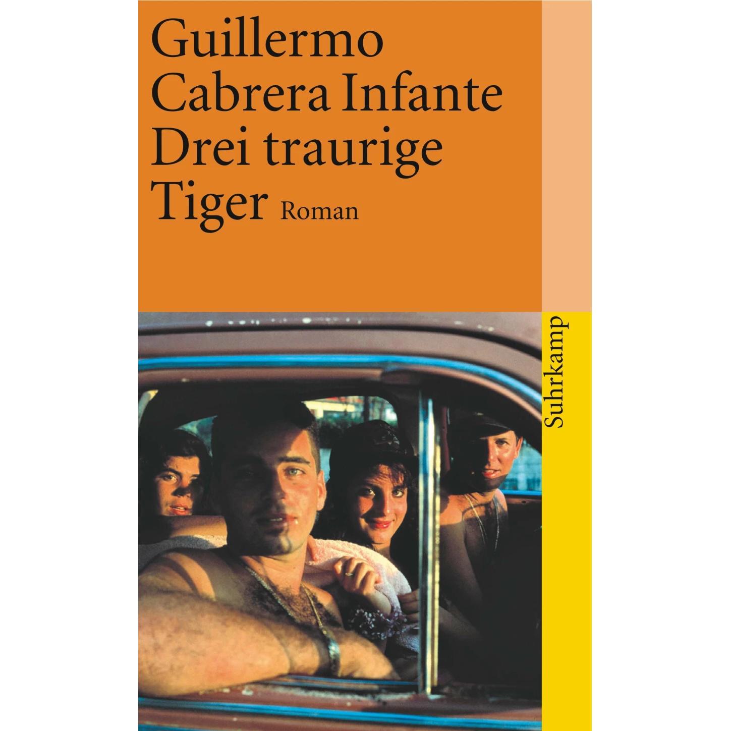 Drei traurige Tiger, Belletristik von Guillermo Cabrera Infante