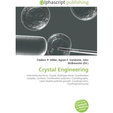 Crystal Engineering, Fachbücher von Agnes F. Vandome, Frederic P. Miller, John McBrewster