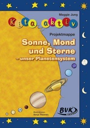 Produktbild Kita aktiv: Projektmappe Sonne, Mond und Sterne (Deutsch, Maggie Jung, 2011)