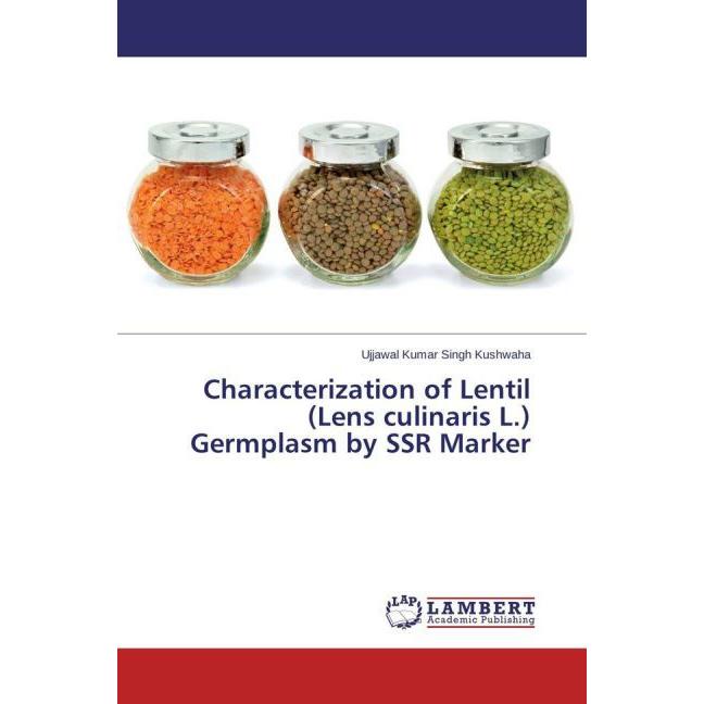 Characterization of Lentil (Lens culinaris L.) Germplasm by SSR Marker, Fachbücher