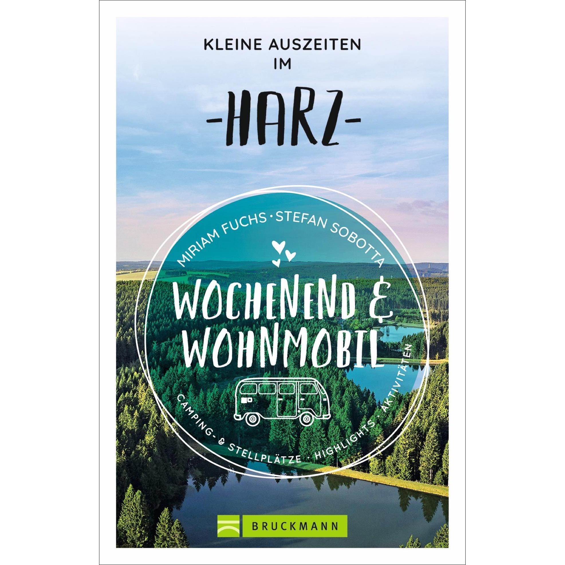 Wochenend und Wohnmobil - Kleine Auszeiten im Harz, Ratgeber von Miriam Fuchs