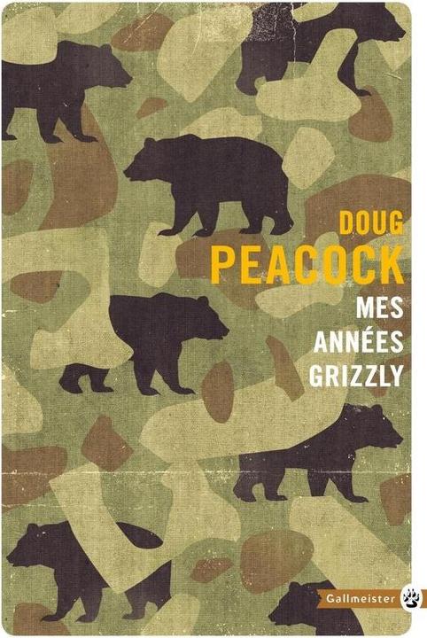 Mes années grizzly : à la recherche de l'Amérique sauvage (Francese, Pavone Doug, 2017)