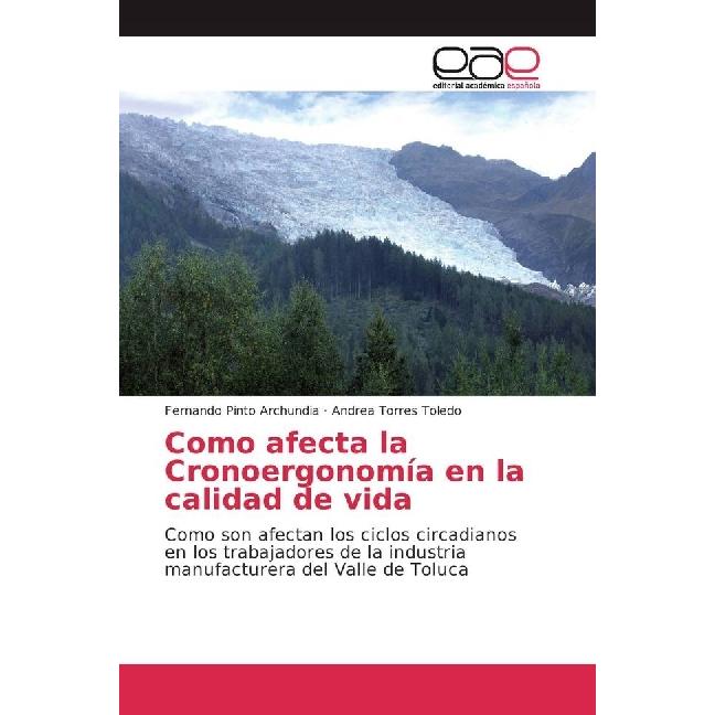 Como afecta la Cronoergonomía en la calidad de vida, Fachbücher von Fernando Pinto Archundia, Andrea Torres Toledo