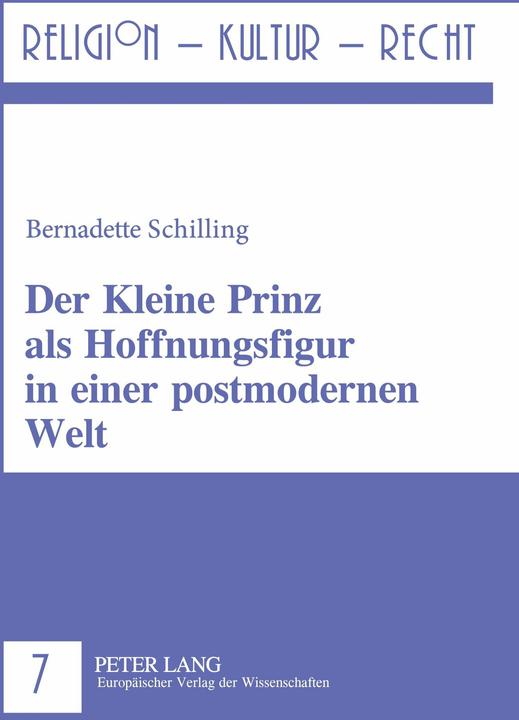 Produktbild Der Kleine Prinz als Hoffnungsfigur in einer postmodernen Welt (Deutsch, Bernadette Julia Schilling, 2007)