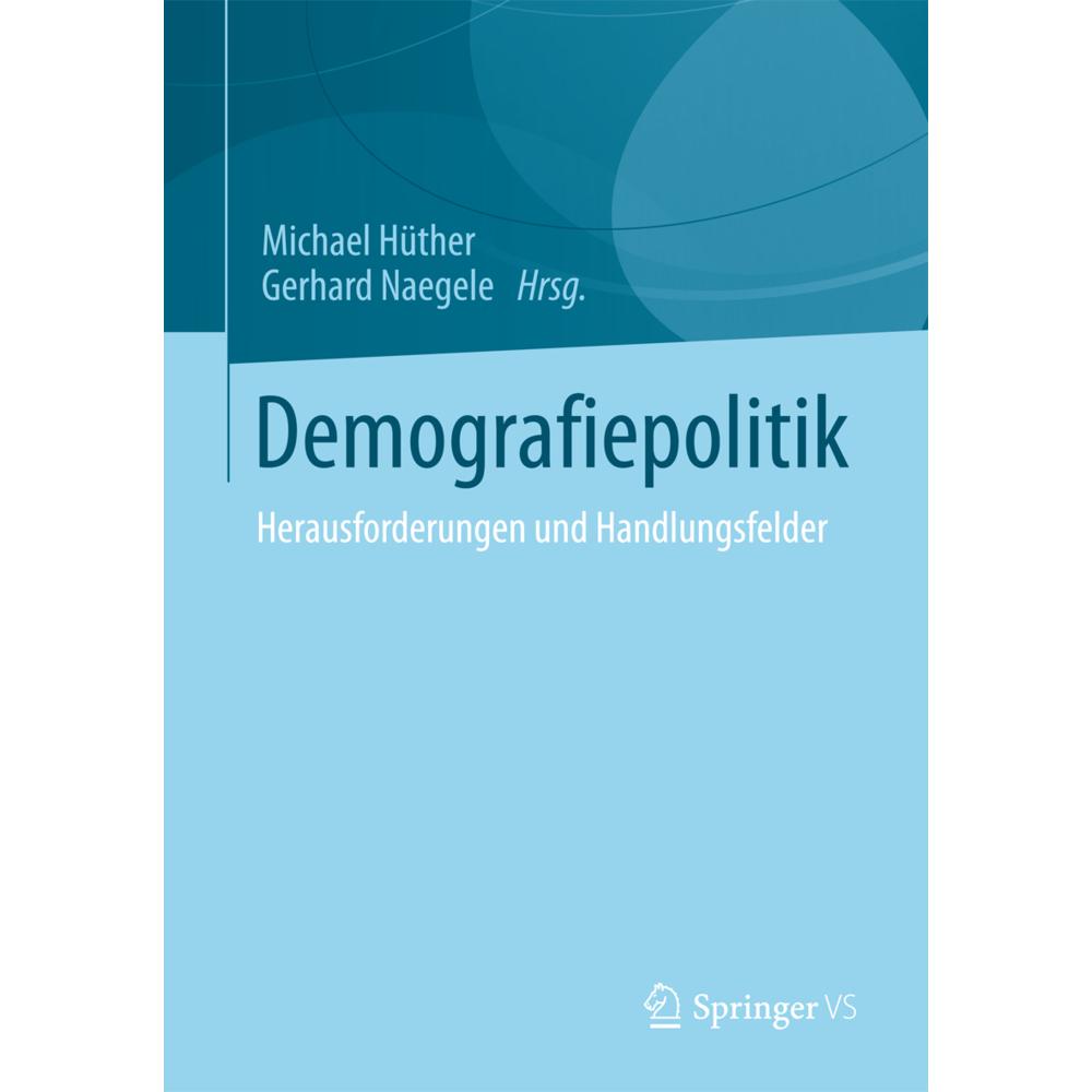 Demografiepolitik, Fachbücher von Michael Hüther, Gerhard Naegele