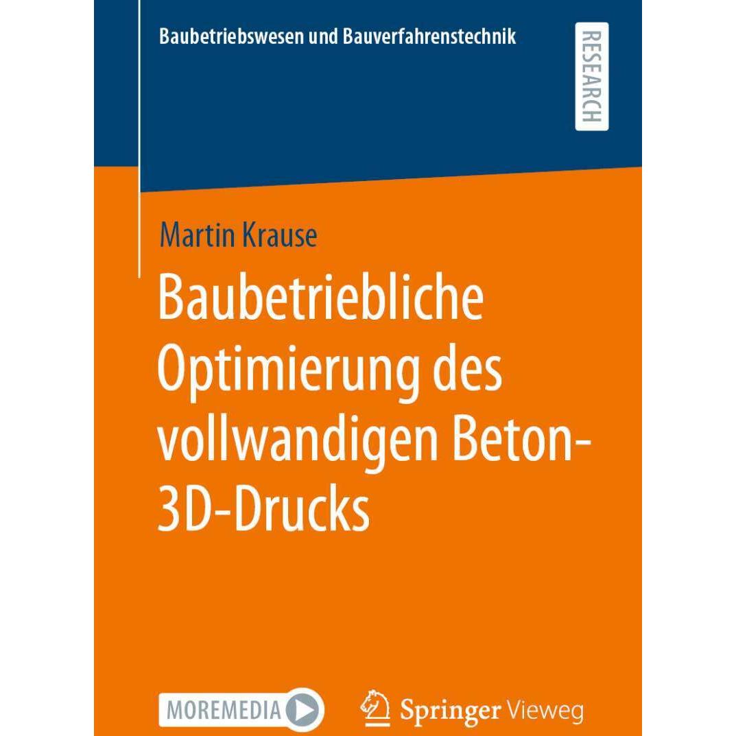 Baubetriebliche Optimierung des vollwandigen Beton-3D-Drucks, Fachbücher von Martin Krause