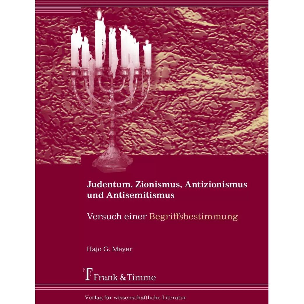 Judentum, Zionismus, Antisemitismus und Antizionismus, Fachbücher von Hajo G. Meyer