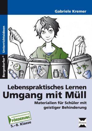 Produktbild Lebenspraktisches Lernen: Umgang mit Müll (Deutsch, Gabriele Kremer, 2014)