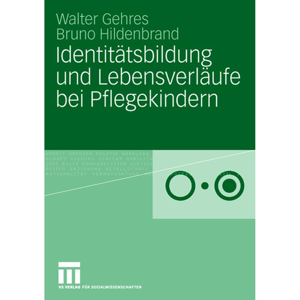 Identitätsbildung und Lebensverläufe bei Pflegekindern, Fachbücher von Walter Gehres, Bruno Hildenbrand