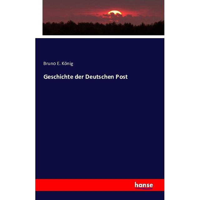 Geschichte der Deutschen Post, Fachbücher von Bruno E. König