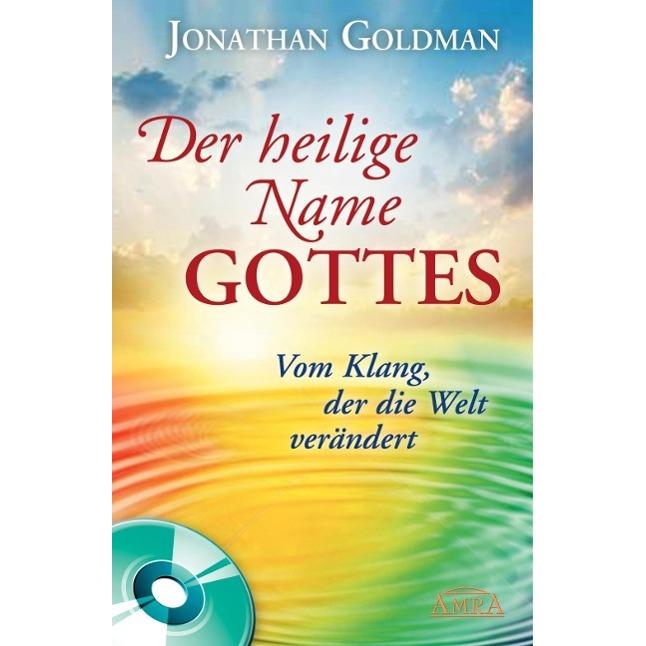 Der heilige Name Gottes, Sachbücher von Jonathan Goldman, Gregg Braden